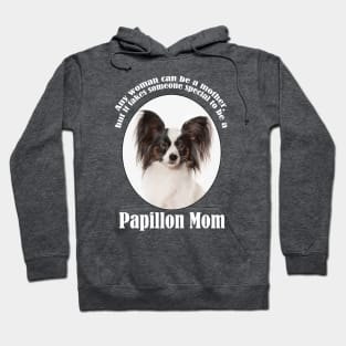 Papillon Mom Hoodie